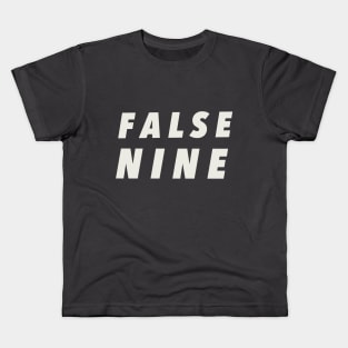 False Nine Kids T-Shirt